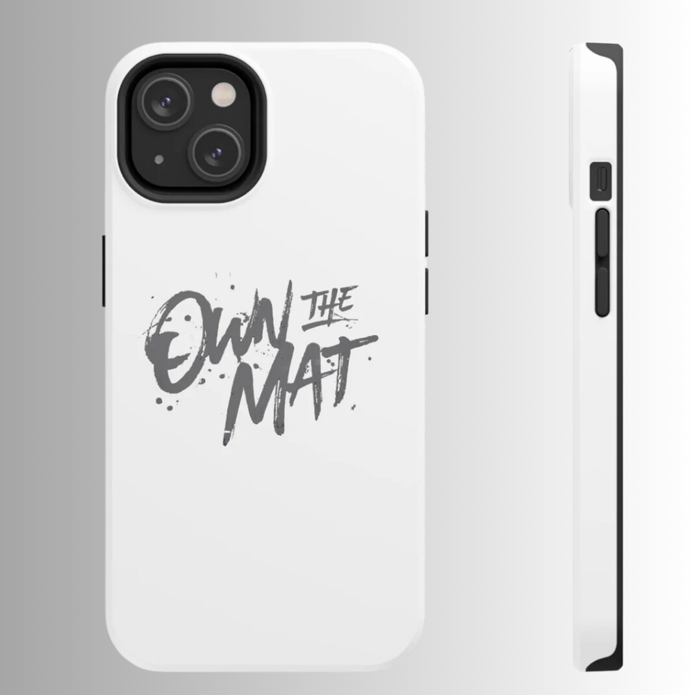 Own The Mat Tough Phone Case