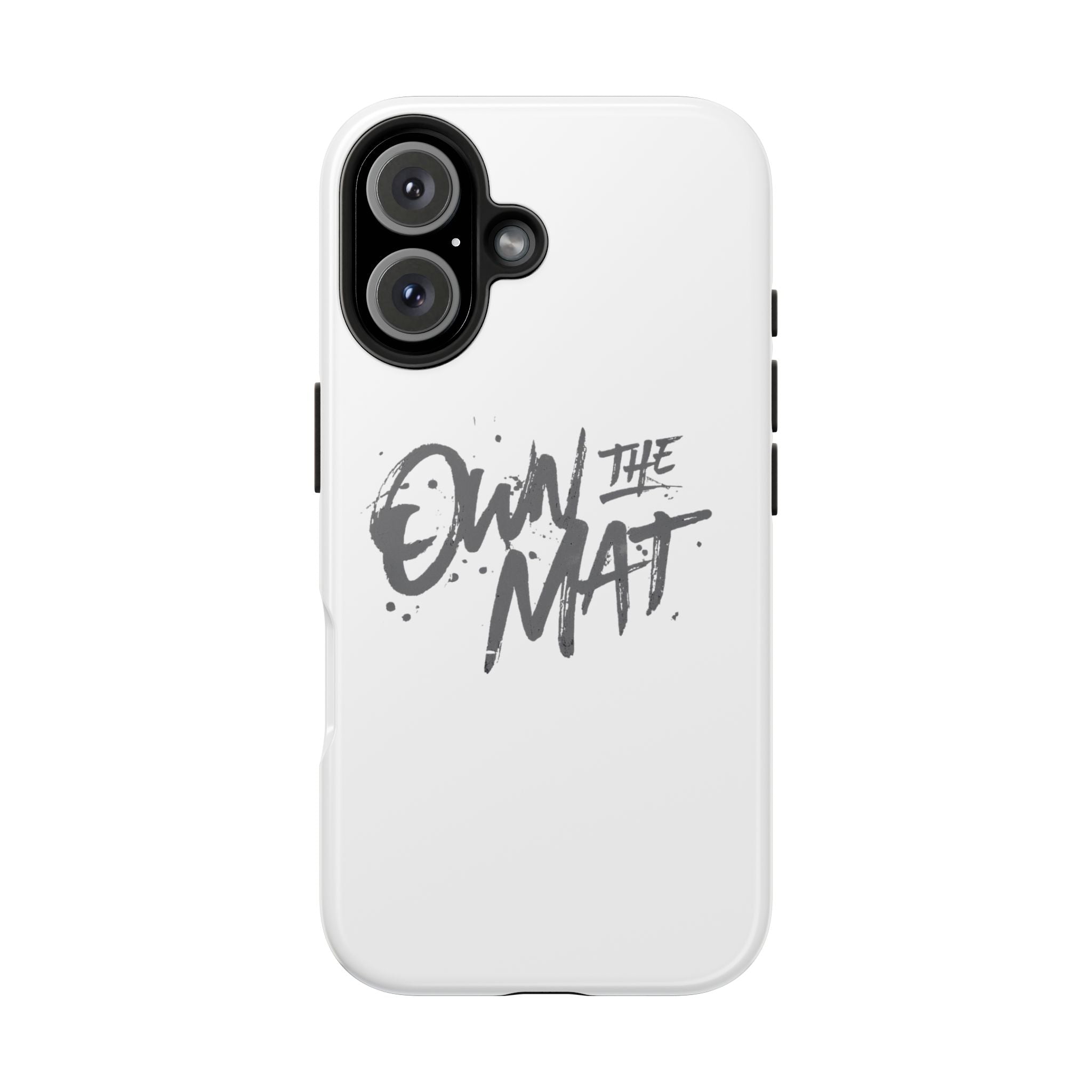 Own The Mat Tough Phone Case