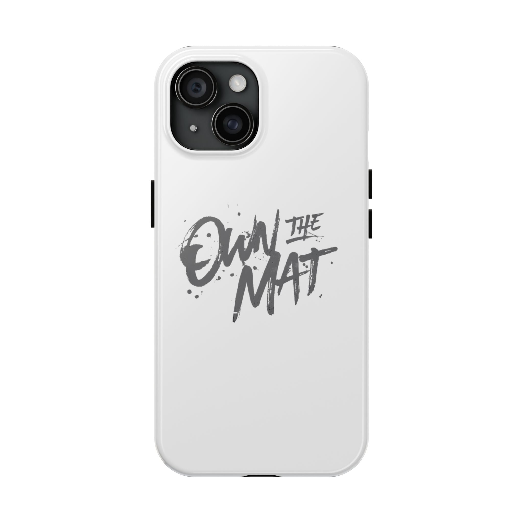 Own The Mat Tough Phone Case