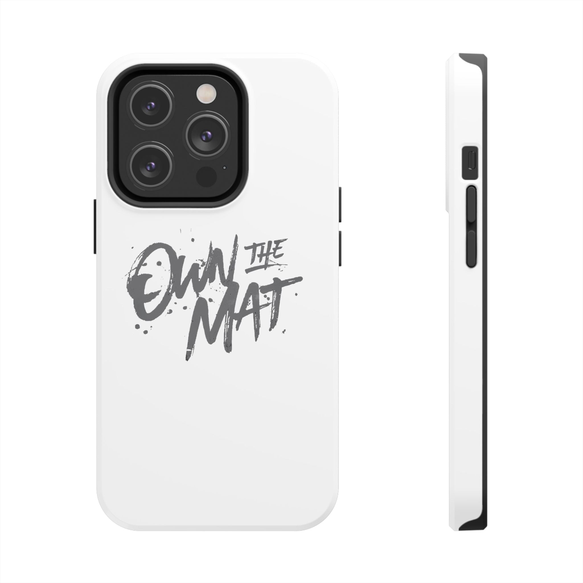 Own The Mat Tough Phone Case