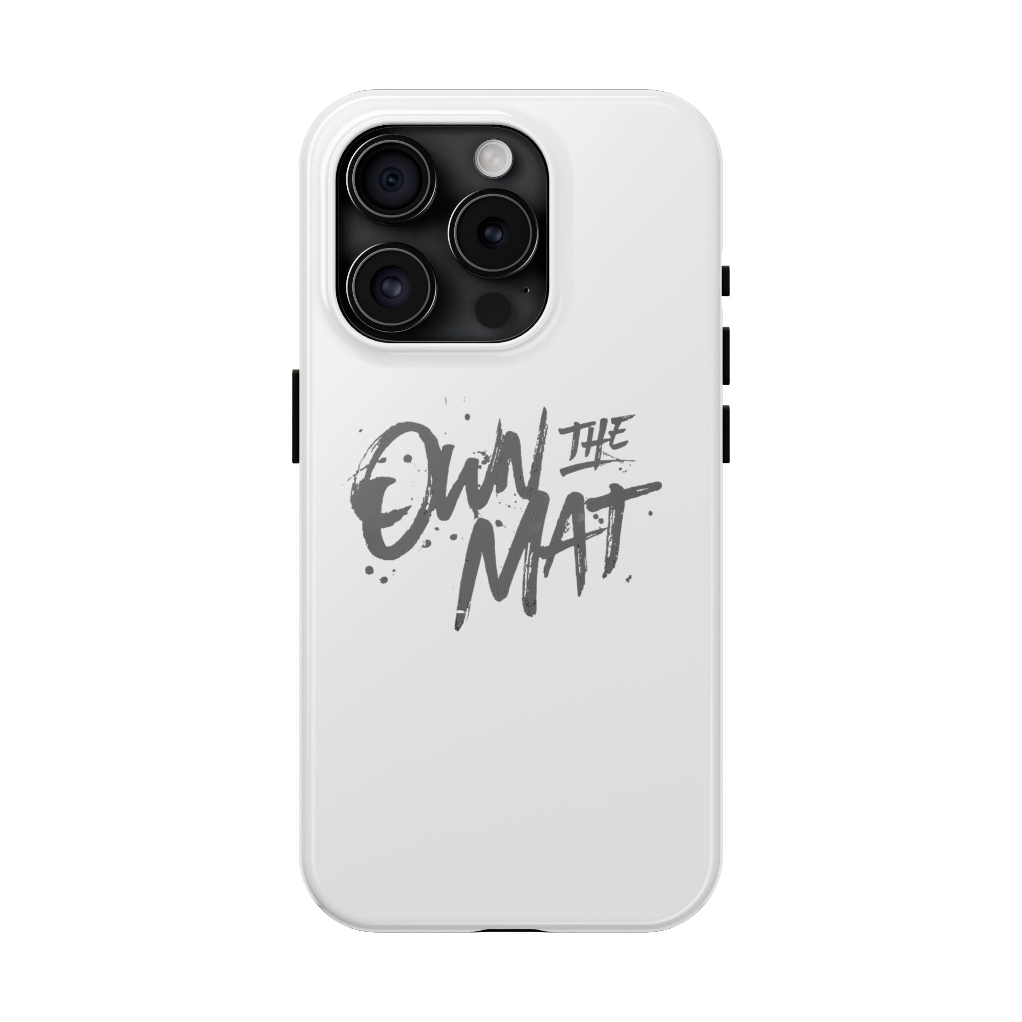 Own The Mat Tough Phone Case