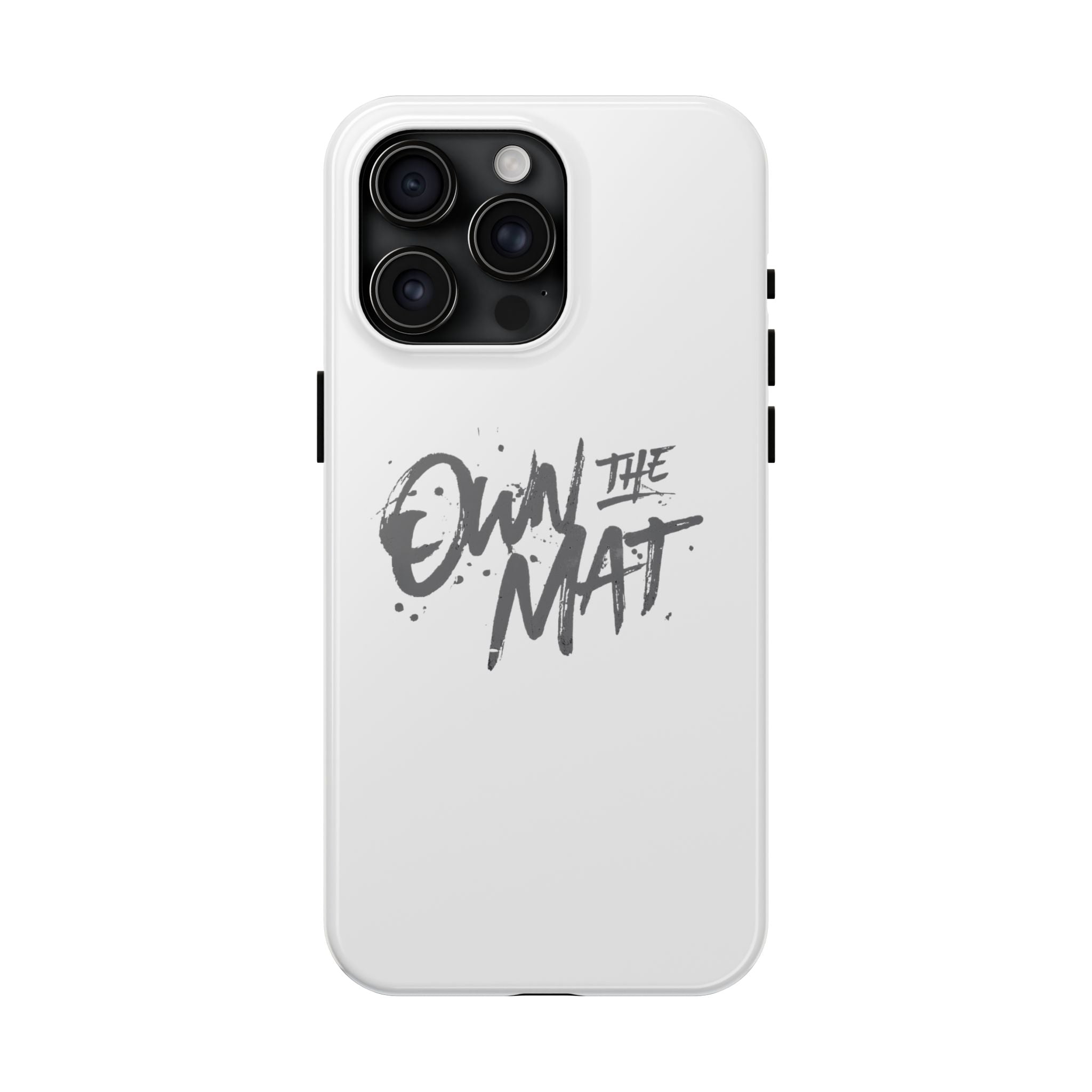 Own The Mat Tough Phone Case