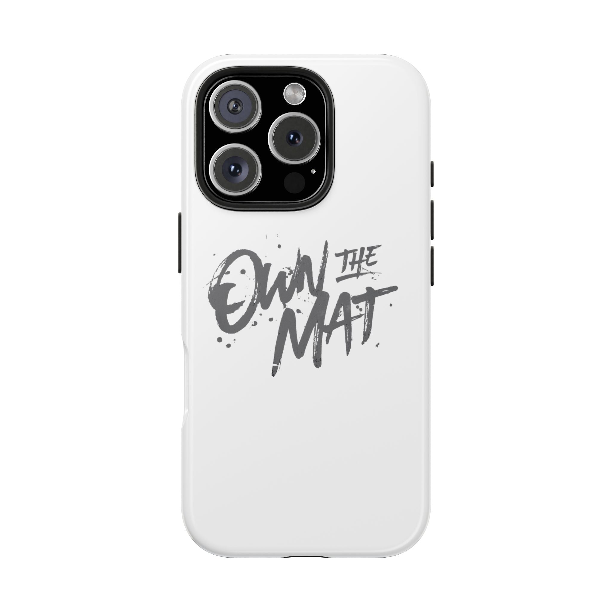 Own The Mat Tough Phone Case