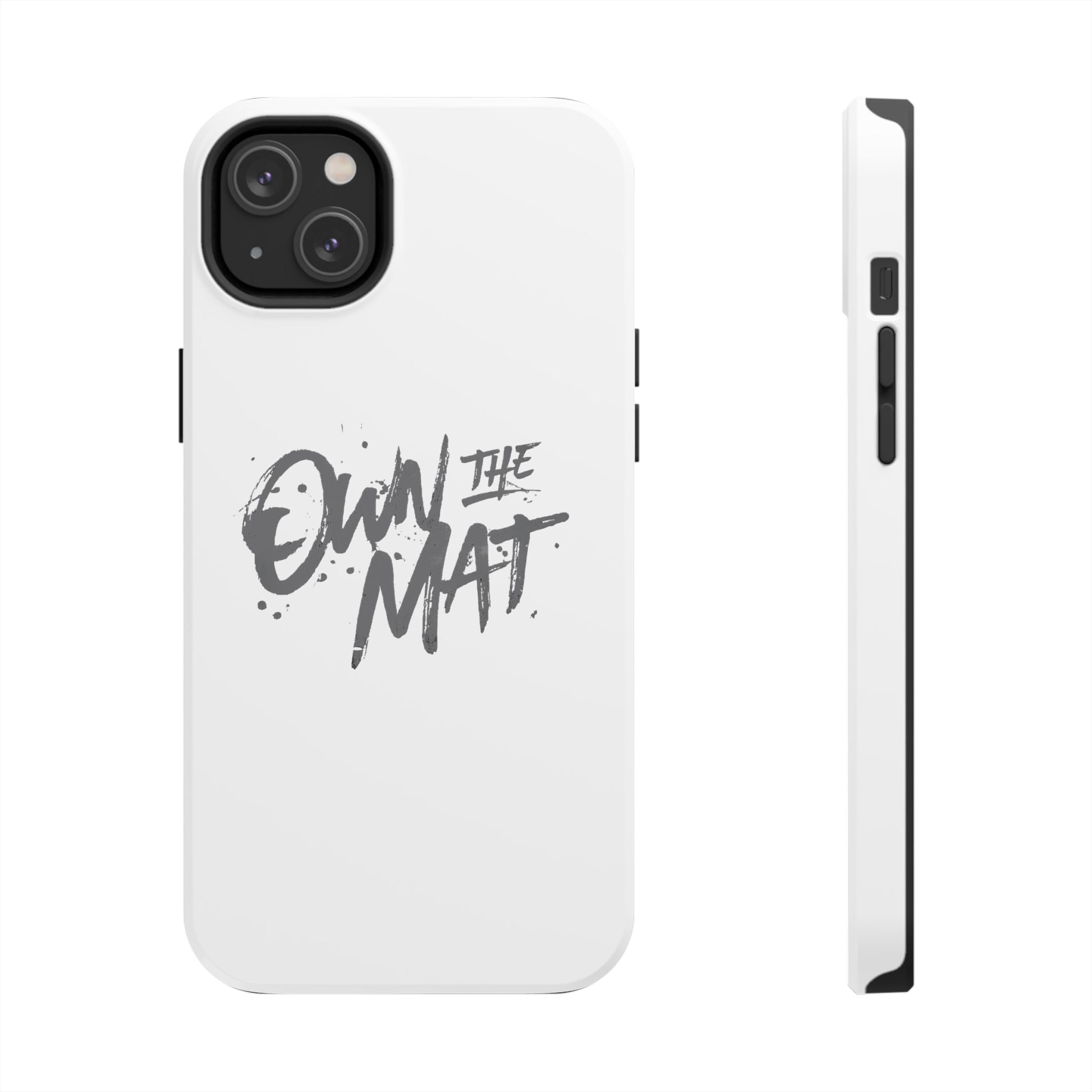 Own The Mat Tough Phone Case