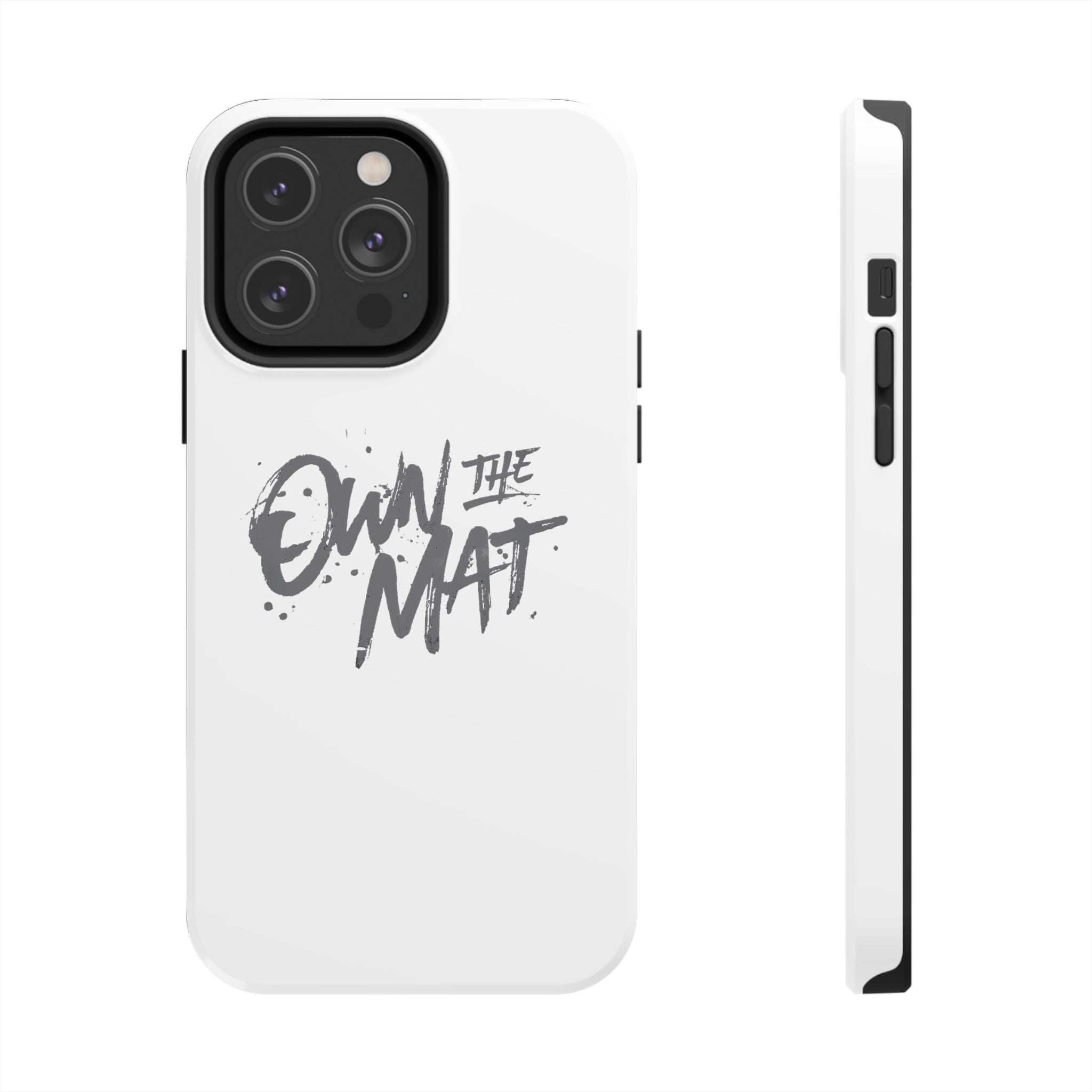 Own The Mat Tough Phone Case