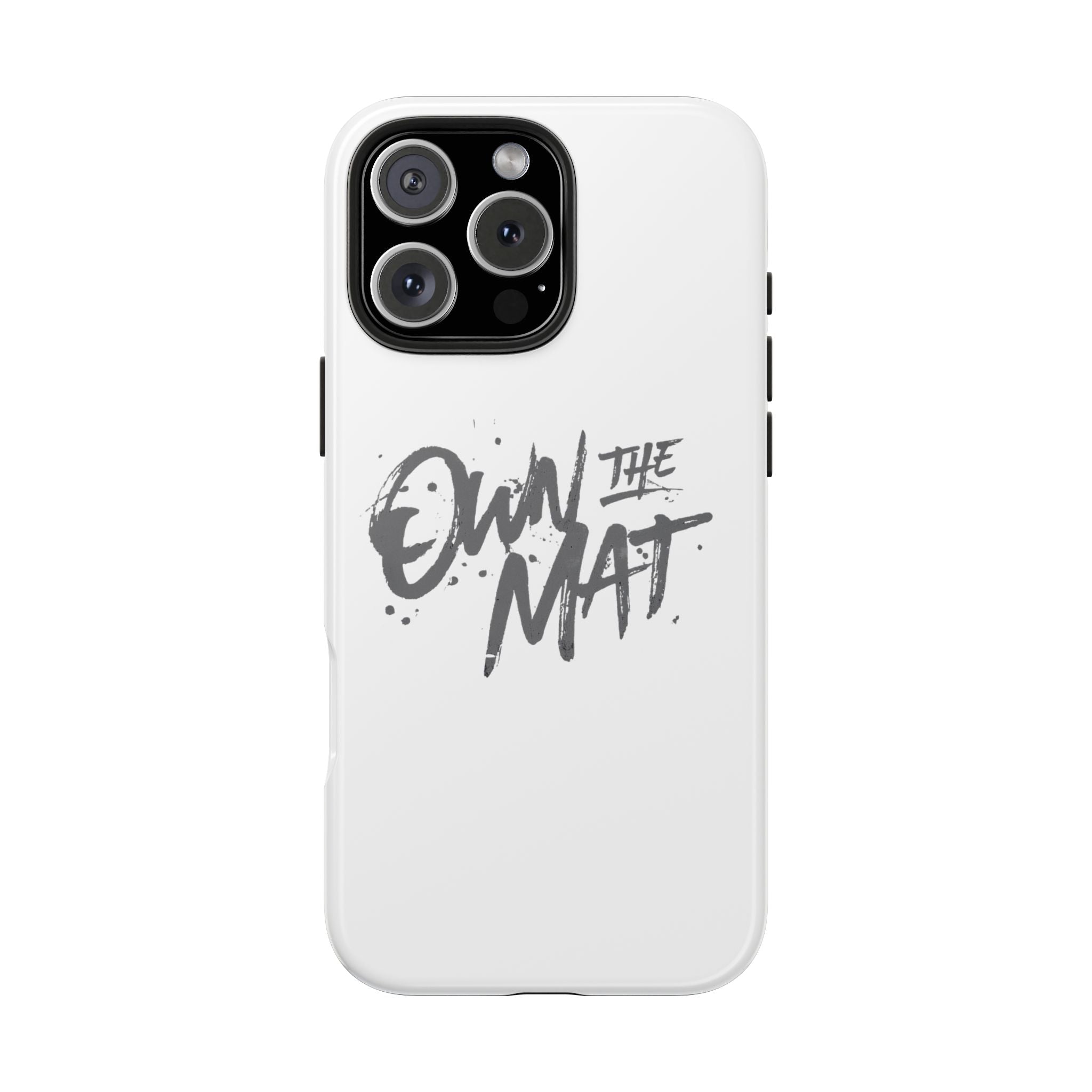 Own The Mat Tough Phone Case