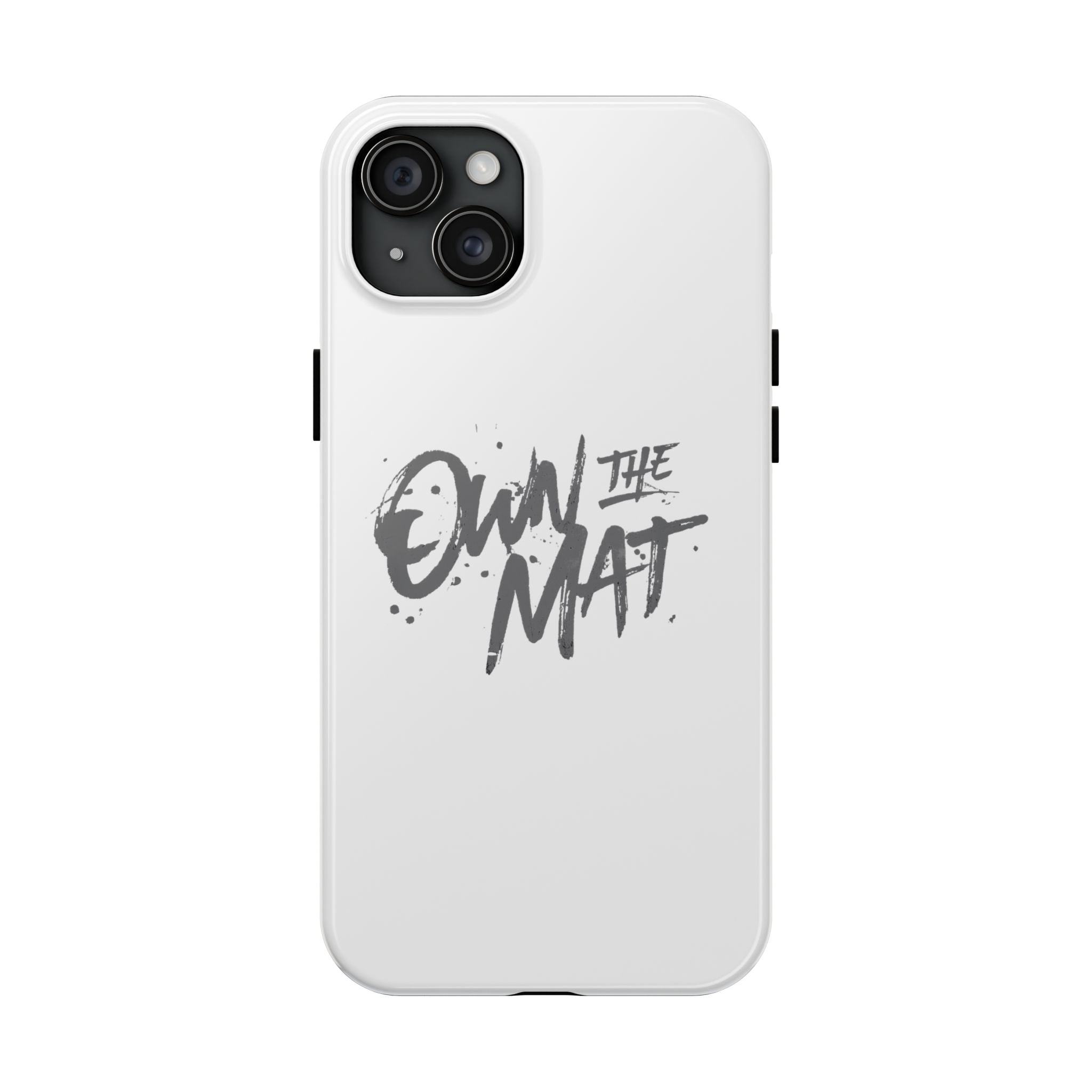 Own The Mat Tough Phone Case